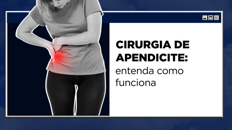 Cirurgia de apendicite: entenda como funciona